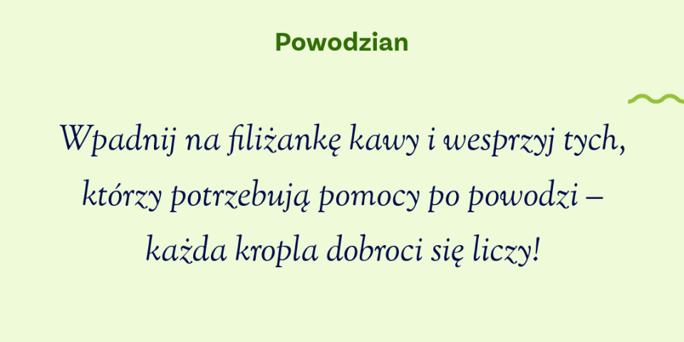 Wyjątkowa niedzielna kawiarenka – zbiórka dla poszkodowanych przez powódz !